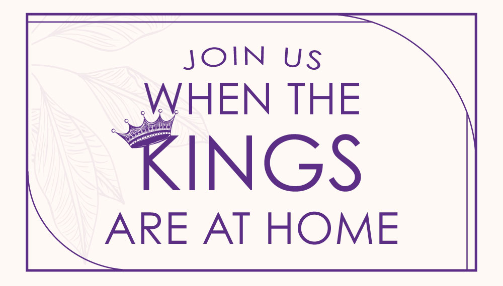 Join us when the kings are at home web tile